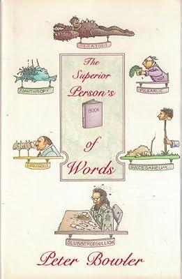 The Superior Person's Book of Words by Bowler, Peter | Hardcover | Reference Works