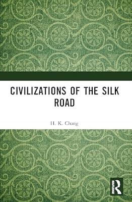 Civilizations of the Silk Road by Chang, H. K. | Paperback | History