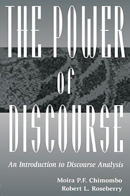 The Power of Discourse: An Introduction to Discourse Analysis by Chimombo, Moira; Roseberry, Robert L. | Paperback | Language Arts & Disciplines