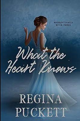 What the Heart Knows: 3 (Warren Family) by Puckett, Regina | Paperback | Fiction