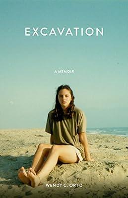 Excavation: A Memoir by Ortiz, Wendy C. | Paperback | Biography & Autobiography