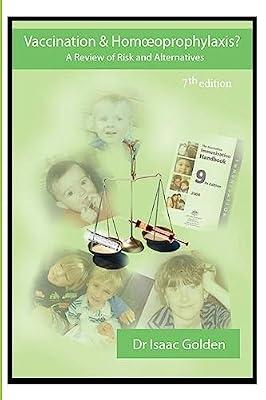 Vaccination & Homoeoprophylaxis?: A Review of Risks and Alternatives - 7th Edition by Golden, Isaac | Paperback | Medical