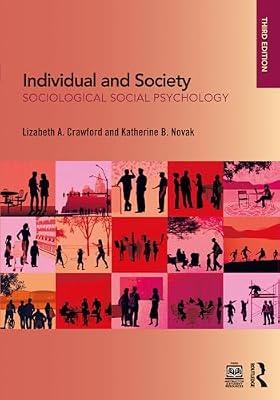 Individual and Society: Sociological Social Psychology by Crawford, Lizabeth A.; Novak, Katherine B. | Hardcover | Psychological Theory
