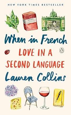When in French: Love in a Second Language by Collins, Lauren | Paperback | Biography & Autobiography