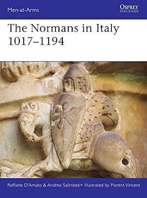 The Normans in Italy 1016-1194 by Salimbeti, Andrea; D’Amato, Raffaele | Paperback | European History