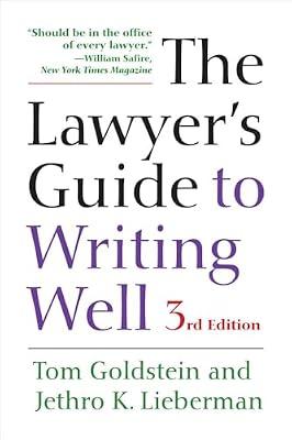 The Lawyer's Guide to Writing Well by Goldstein, Tom; Lieberman, Jethro K. | Paperback | Law