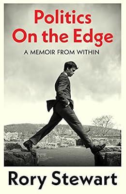 Politics On the Edge by Stewart, Rory | Hardcover | Memoirs