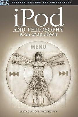 iPod and Philosophy: Icon of an Epoch: 34 (Popular Culture and Philosophy, 34) | Paperback | Philosophy