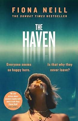 The Haven: A brand-new psychological drama from the Sunday Times bestselling author by Neill, Fiona | Hardcover | Modern And Contemporary Fiction (Post 1945)