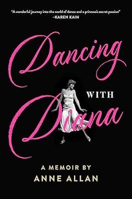 Dancing with Diana: A Memoir by Anne Allan by Allan, Anne | Hardcover | Biography & Autobiography
