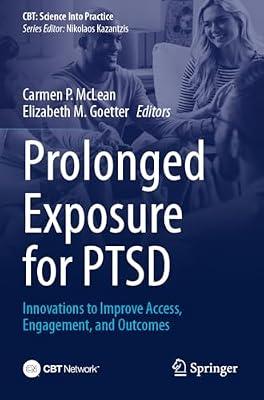 Prolonged Exposure for Ptsd: Innovations to Improve Access, Engagement, and Outcomes (Cbt: Science Into Practice) | Paperback | Psychology