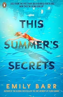 This Summer's Secrets: A brand new thriller from bestselling author of The One Memory of Flora Banks by Barr, Emily | Paperback | Thrillers (Children'S