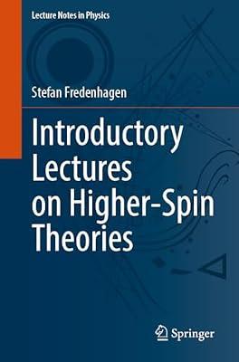 Introductory Lectures on Higher-spin Theories: 1028 (Lecture Notes in Physics, 1028) | Paperback | Science