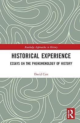 Historical Experience: Essays on the Phenomenology of History (Routledge Approaches to History) by Carr, David | Paperback | History