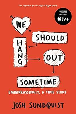 WE SHOULD HANG OUT SOMETIME by Sundquist, Josh | Paperback | True Stories (Children'S