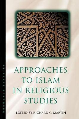 Approaches to Islam in Religious Studies by Charles J. Adams; Richard C. Martin | Paperback | Religion