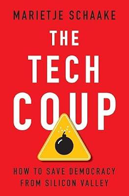 The Tech Coup: How to Save Democracy from Silicon Valley by Schaake, Marietje | Hardcover | Political Science