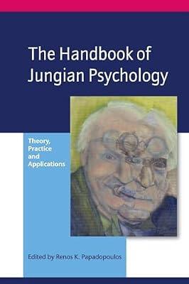 The Handbook of Jungian Psychology: Theory, Practice And Applications by Papadopoulos, Renos K. | Paperback | Psychology
