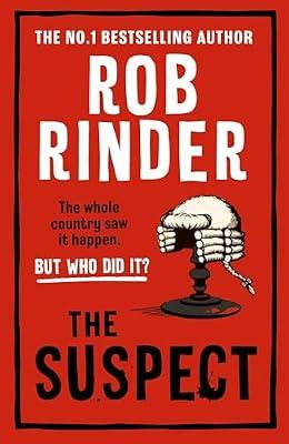 The Suspect: A gripping murder mystery from the Sunday Times bestselling author and criminal barrister by Rinder, Rob | Hardcover | Crime & Mystery