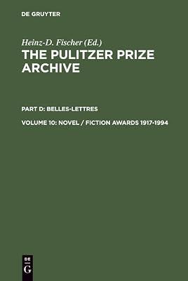 Novel / Fiction Awards 1917-1994: 10 (Pulitzer Prize Archive) | Hardcover | Reportage & Collected Journalism 2