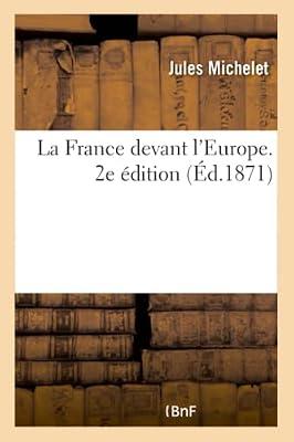 La France Devant l'Europe. 2e dition by Michelet, Jules | Paperback | European History