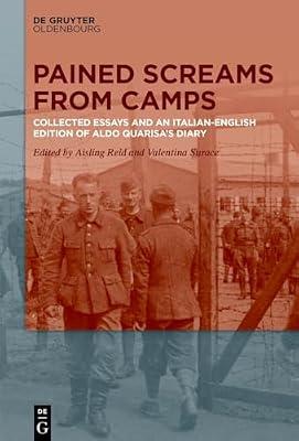 Pained Screams from Camps: Collected Essays and an Italian-English Edition of a War Prisoner's Diary | Hardcover | History: Specific Events & Topics
