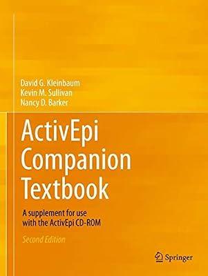ActivEpi Companion Textbook: A supplement for use with the ActivEpi CD-ROM by Kleinbaum, David G.; Sullivan, Kevin M.; Barker, Nancy D. | Paperback | Probability & Statistics