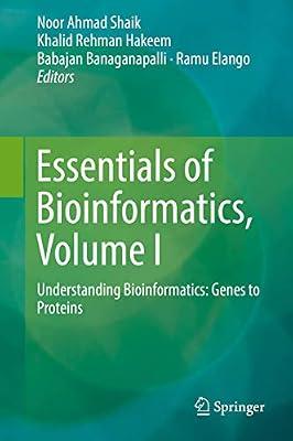 Essentials of Bioinformatics: Understanding Bioinformatics: Genes to Proteins | Hardcover | Science