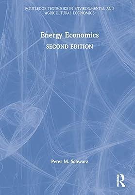 Energy Economics (Routledge Textbooks in Environmental and Agricultural Economics) by Schwarz, Peter M. | Hardcover | Business & Economics