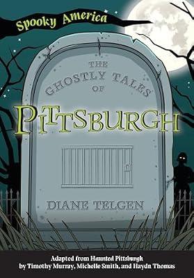 The Ghostly Tales of Pittsburgh (Spooky America) by Telgen, Diane | Paperback | Juvenile Fiction