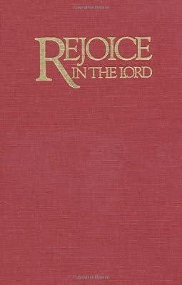 Rejoice in the Lord: A Hymn Companion to the Scriptures by Ravindranath, N. H.; Ostwald, Madelene | Hardcover | Science
