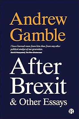After Brexit and Other Essays by Gamble, Andrew | Paperback | Political Ideologies