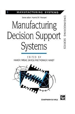 Manufacturing Decision Support Systems: 1 (Manufacturing Systems Engineering Series) | Hardcover | Engineering: General