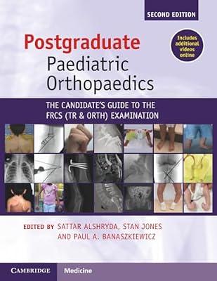 Postgraduate Paediatric Orthopaedics: The Candidate's Guide to the FRCS(Tr&Orth) Examination | Paperback | Medical