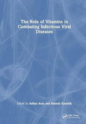 The Role of Vitamins in Combating Infectious Viral Diseases | Hardcover | Diseases And Disorders