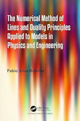 The Numerical Method of Lines and Duality Principles Applied to Models in Physics and Engineering by Botelho, Fabio Silva | Paperback | Numerical Analysis