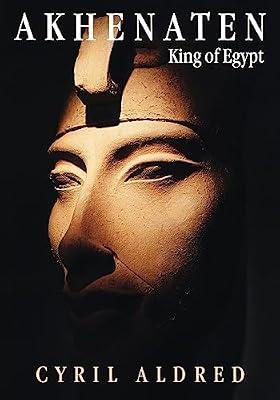 Akhenaten: King of Egypt by Aldred, Cyril | Paperback | Biography & Autobiography