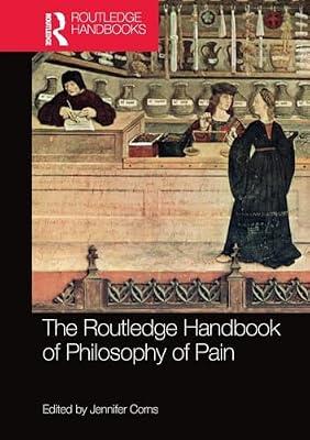 The Routledge Handbook of Philosophy of Pain | Paperback | Medical