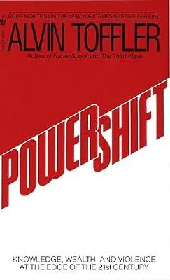 Powershift: Knowledge, Wealth, and Power at the Edge of the 21st Century by Toffler, Alvin | Mass_Market | Social Science
