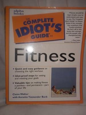The Complete Idiot's Guide to Fitness by Walter, Claire; Bank, Annette Tannander | Paperback | Exercise & Workout Books