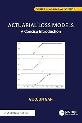 Actuarial Loss Models: A Concise Introduction (Chapman & Hall/Crc in Actuarial Science) by Gan, Guojun | Hardcover | Mathematics