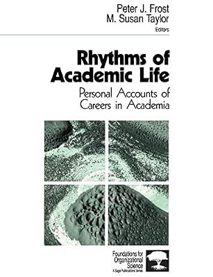 Rhythms of Academic Life: Personal Accounts of Careers in Academia - Vol. 4 (Foundations for Organizational Sciences) | Paperback | Business & Economics