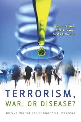 Terrorism, War, or Disease?: Unraveling the Use of Biological Weapons | Hardcover | Political Science