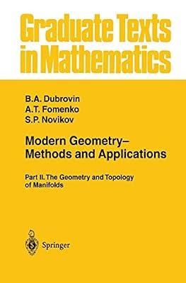 Modern Geometry- Methods and Applications: Introduction to Homology Theory: Part II: The Geometry and Topology of Manifolds: 104 (Graduate Texts in Mathematics) by Dubrovin, B. A.; Fomenko, A. T.; Novikov, S. P. | Paperback | Mathematics