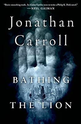 Bathing the Lion: A Novel by Carroll, Jonathan | Hardcover | Fantasy