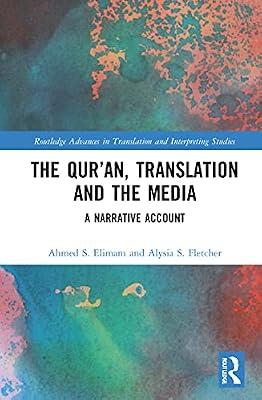 The Qur’an, Translation and the Media: A Narrative Account (Routledge Advances in Translation and Interpreting Studies) by Fletcher, Alysia S.; Elimam, Ahmed S. | Paperback | Religion: General