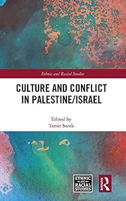 Culture and Conflict in Palestine/Israel (Ethnic and Racial Studies) | Hardcover | Political Science
