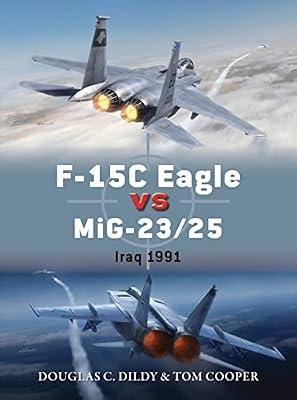 F-15C Eagle vs MiG-23/25 by Dildy, Douglas C.; Cooper, Tom | Paperback | History