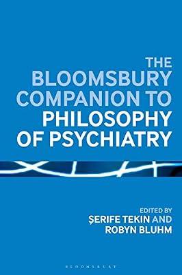 The Bloomsbury Companion to Philosophy of Psychiatry (Bloomsbury Companions) | Hardcover | Philosophy Of Mind