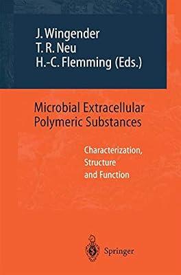 Microbial Extracellular Polymeric Substances: Characterization, Structure and Function | Paperback | Biochemistry